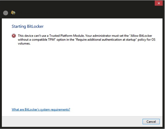 This device can't use a Trusted Platform Module. Your administrator must set the Allow Bitlocker
without a compatible TPM option in the Require additional authentication at startup policy for OS
volumes.